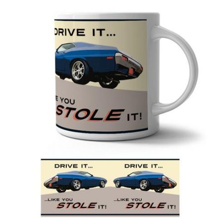 DRIVE IT LIKE YOU STOLE IT CAR RETRO ART MUG GIFT BOXED